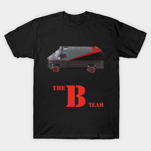 The B Team T-Shirt by Skye_Matrix_Store